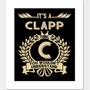 Clapp Name - It Is A Clapp Thing You Wouldnt Understand Posters and Art
